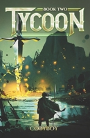 Tycoon: A Fantasy LitRPG Series (Book Two) B08K3YHX1C Book Cover
