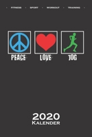 Laufen "Peace love jog Kalender 2020: Jahreskalender f�r Fitness-begeisterte und Fans des K�rperkults 1671510232 Book Cover