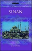 Sinan: Makers of Islamic Civilization 184511096X Book Cover