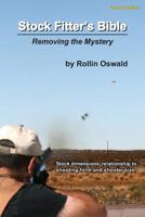 Stock Fitter's Bible: Removing the Mystery 1451570384 Book Cover