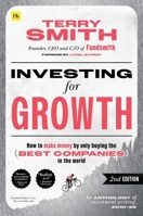 Investing for Growth (Second Edition): How to make money by only buying the best companies in the world 1804093734 Book Cover