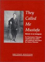 They Called Me Mustafa: Memoir of an Immigrant 1929966040 Book Cover