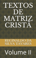 TEXTOS DE MATRIZ CRISTÃ: Volume II (Portuguese Edition) B088T7VLXH Book Cover