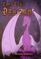 The Last Dragon 1304725022 Book Cover