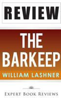 The Barkeep: by William Lashner -- Review 1495272125 Book Cover