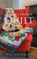 Lessons from a Quilt 1662838360 Book Cover