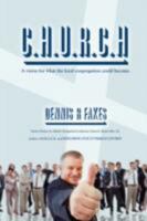 C.H.U.R.C.H.: A VISION OF WHAT THE CHURCH COULD BE 0595528457 Book Cover