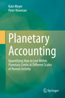 Planetary Accounting: Quantifying How to Live Within Planetary Limits at Different Scales of Human Activity 9811514453 Book Cover