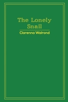 The Lonely Snail 1528915585 Book Cover