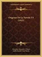 Origenes De La Novela V4 (1915) 1160220476 Book Cover
