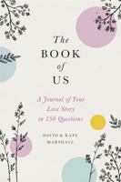Book of Us: The Journal of Your Love Story in 150 Questions 078686477X Book Cover