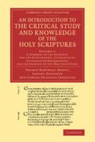 An Introduction to the Critical Study and Knowledge of the Holy Scriptures; Volume 1 127568002X Book Cover