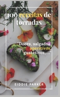 100 receitas de torradas: Doces, salgados, aperitivos, gustativos,… B0B92FYDJ5 Book Cover
