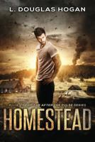 Homestead: A Post-Apocalyptic Tale of Human Survival 1722732148 Book Cover