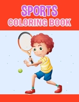 Sports Coloring Book: Sports Coloring Book For Kids, Girls And Adult. null Book Cover