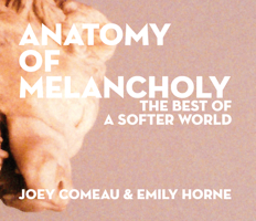 Anatomy of Melancholy: The Best of A Softer World 0982853769 Book Cover