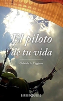 El piloto de tu vida (Spanish Edition) B0B47JP5T6 Book Cover