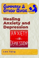 Summary & Study Guide - Healing Anxiety and Depression 1678705098 Book Cover