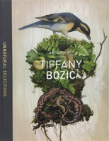 Unnatural Selections: The Artwork of Tiffany Bozic 1584237317 Book Cover