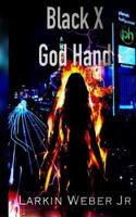 Black X God Hand 1514347776 Book Cover