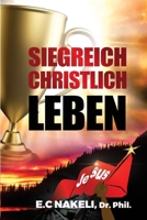 Siegreich christlich Leben 1945055359 Book Cover
