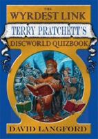 The Wyrdest Link: Terry Pratchett's Discworld Quizbook 0575073195 Book Cover