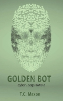 Golden Bot (cyber .saga) B0B5Q6V785 Book Cover