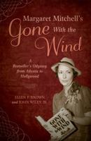 Margaret Mitchell's Gone with the Wind: A Bestseller's Odyssey from Atlanta to Hollywood 1589795679 Book Cover