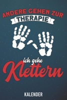 Kalender: 2020 A5 1 Woche 2 Seiten - 110 Seiten - Andere gehen zur Therapie Klettern 1655695290 Book Cover
