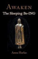 Awaken: The Sleeping Be-ING 1944037411 Book Cover