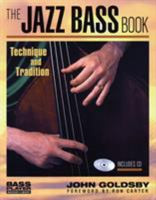 The Jazz Bass Book: Technique and Tradition (Bass Player Musician's Library) 0879307161 Book Cover