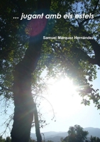 ... jugant amb els estels (Catalan Edition) 1326046047 Book Cover