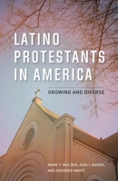Latino Protestants in America: Growing and Diverse 1538153149 Book Cover