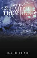 When the Earth Trembled ! 1545626855 Book Cover