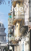 Joe: The Trafficker B0GSQ711KF Book Cover