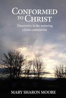 Conformed to Christ 1511965649 Book Cover