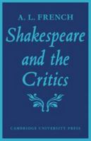 Shakespeare and the Critics 0521144590 Book Cover