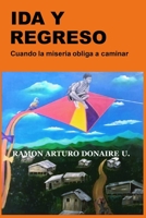 Ida y regreso: Cuando la miseria obliga a caminar (Spanish Edition) 9997904923 Book Cover