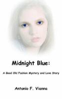 Midnight Blue: A Good Old Fashion Mystery and Love Story 1420863975 Book Cover