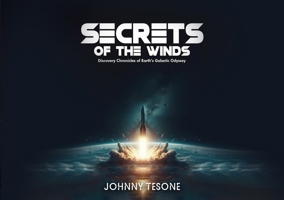 Secrets of the Winds: Discovery Chronicles of Earth’s Galactic Odyssey B0FD2F1JT7 Book Cover