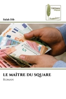 Le Maître Du Square (French Edition) 6209533507 Book Cover