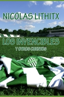 Los Invencibles y otros Cuentos 9873763112 Book Cover