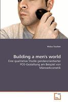 Building a men's world 3639224876 Book Cover