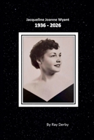 Jacqueline Joanne Wyant B0GWWFJ9QF Book Cover