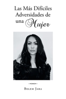 Las Más Difíciles Adversidades de una Mujer 1662493258 Book Cover
