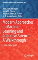 Modern Approaches in Machine Learning and Cognitive Science: A Walkthrough: Latest Trends in AI (Studies in Computational Intelligence, 885) 3030384446 Book Cover