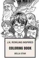 J.K. Rowling Inspired Coloring Book: Beautiful Jk Rowling and World of Wizardry and Harry Potter, Art of Myth and Magic Inspired Adult Coloring Book 1979615586 Book Cover