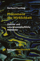 Phanomene Der Wirklichkeit: Okkulte Und Naturwissenschaftliche Weltbilder 3709172438 Book Cover