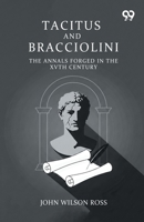 Tacitus And Bracciolini: The Annals Forged In The XVth Century 9377501083 Book Cover