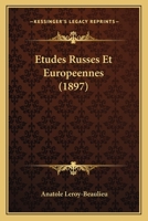 Etudes Russes Et Europeennes (1897) 1149138793 Book Cover